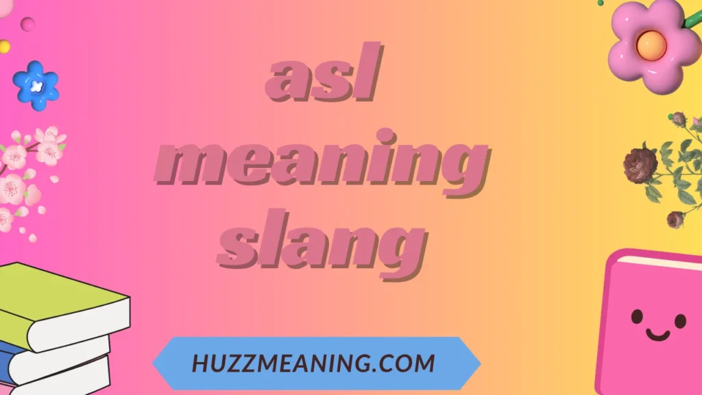 asl meaning slang