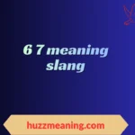 6 7 meaning slang