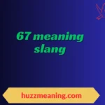 67 meaning slang