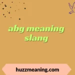 abg meaning slang