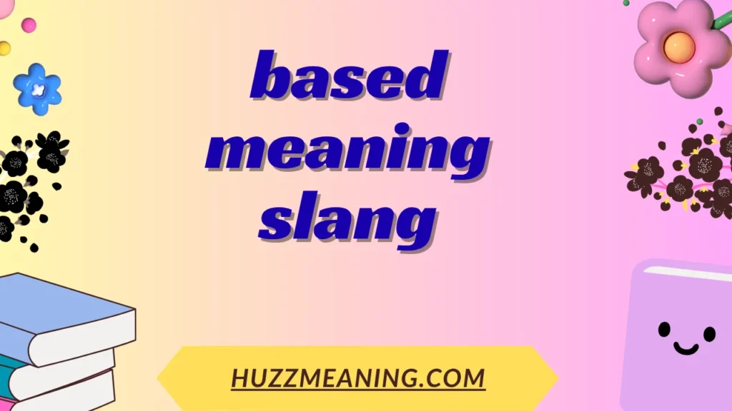 based meaning slang