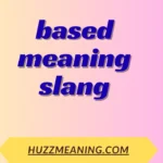 based meaning slang