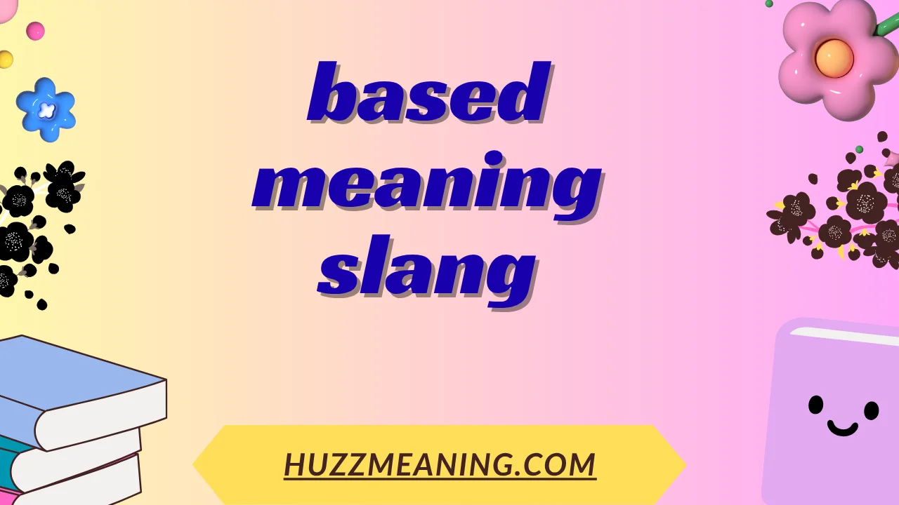 based meaning slang
