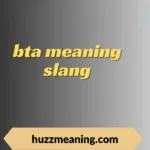 bta meaning slang