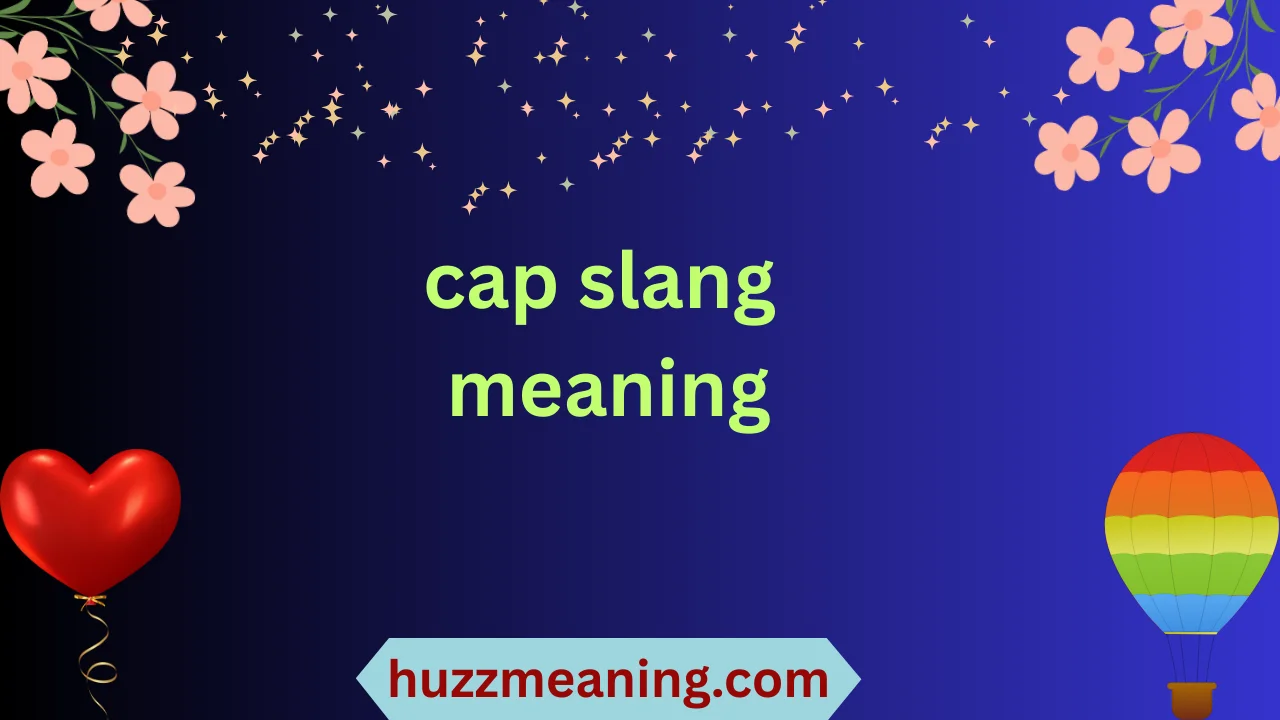 cap slang meaning