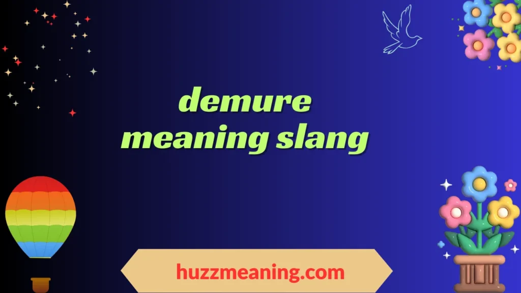 demure meaning slang
