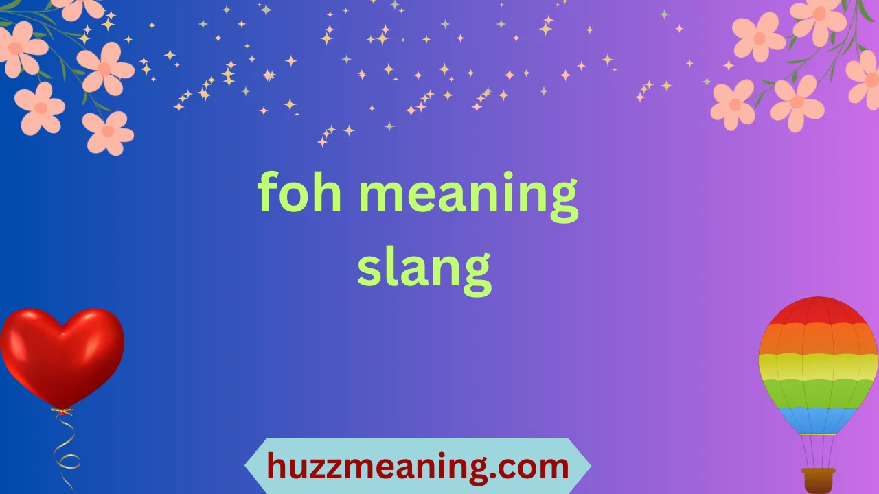 foh meaning slang