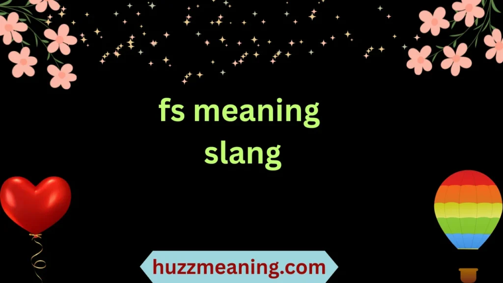 fs meaning slang