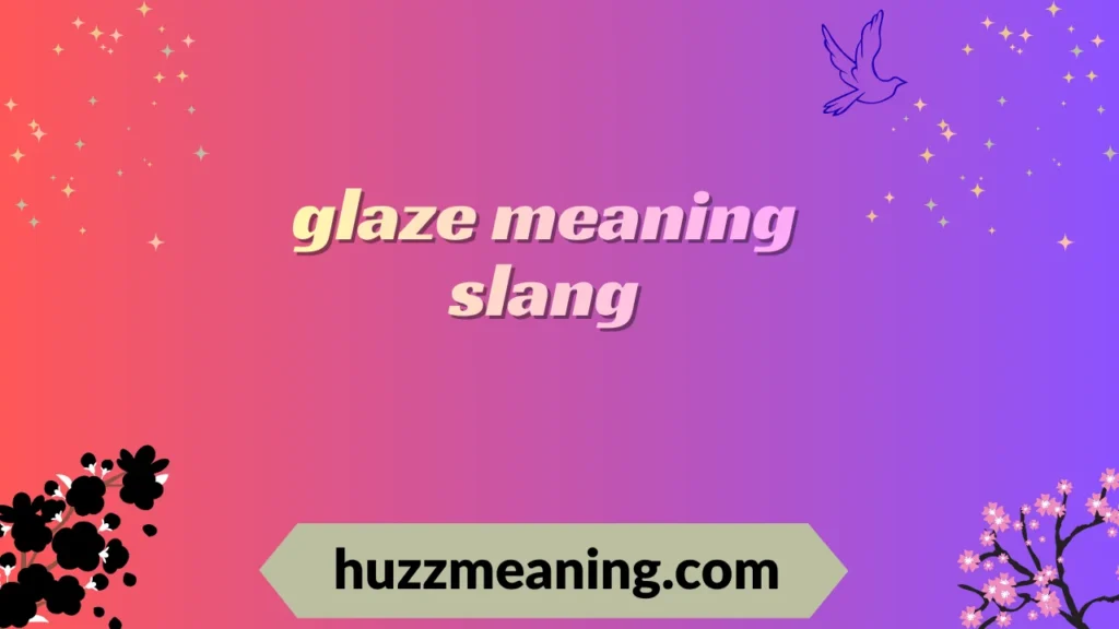 glaze meaning slang