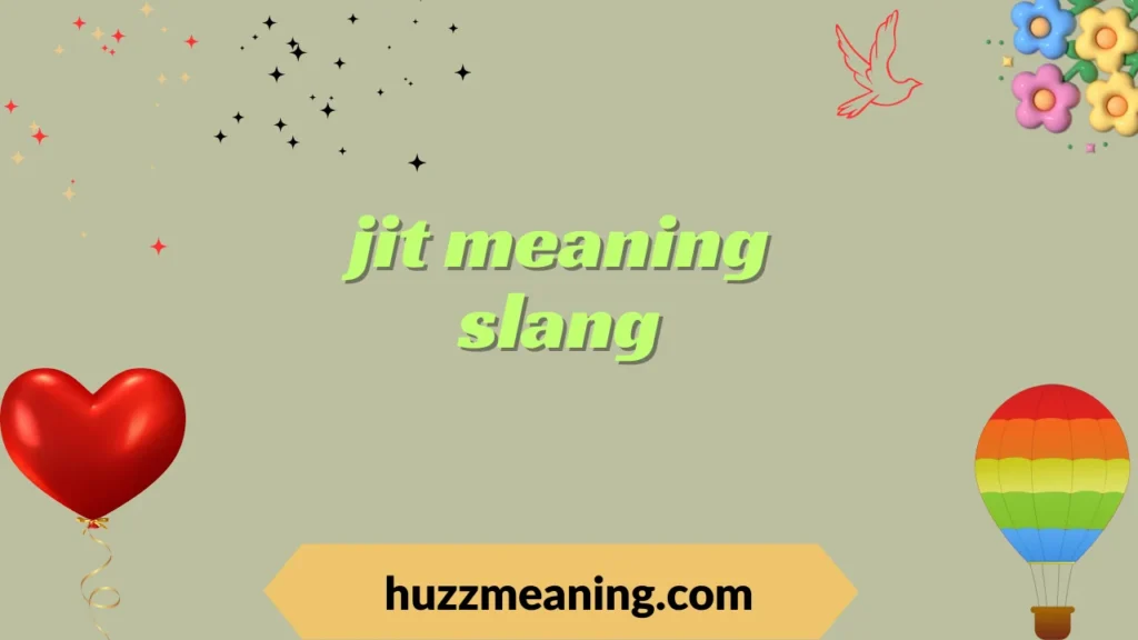 jit meaning slang