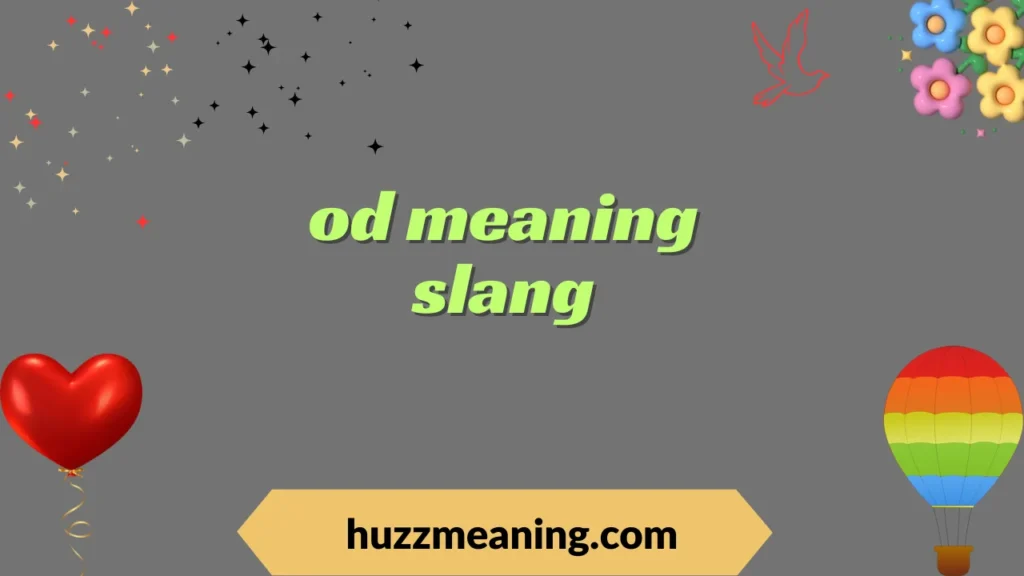 od meaning slang