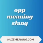 OPP meaning slang