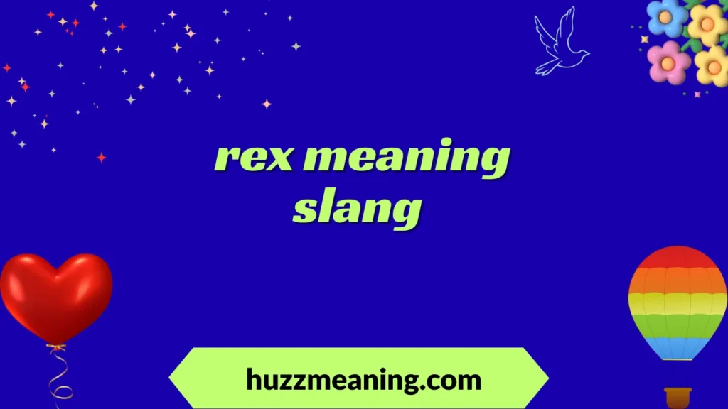 rex meaning slang