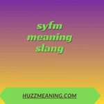 syfm meaning slang