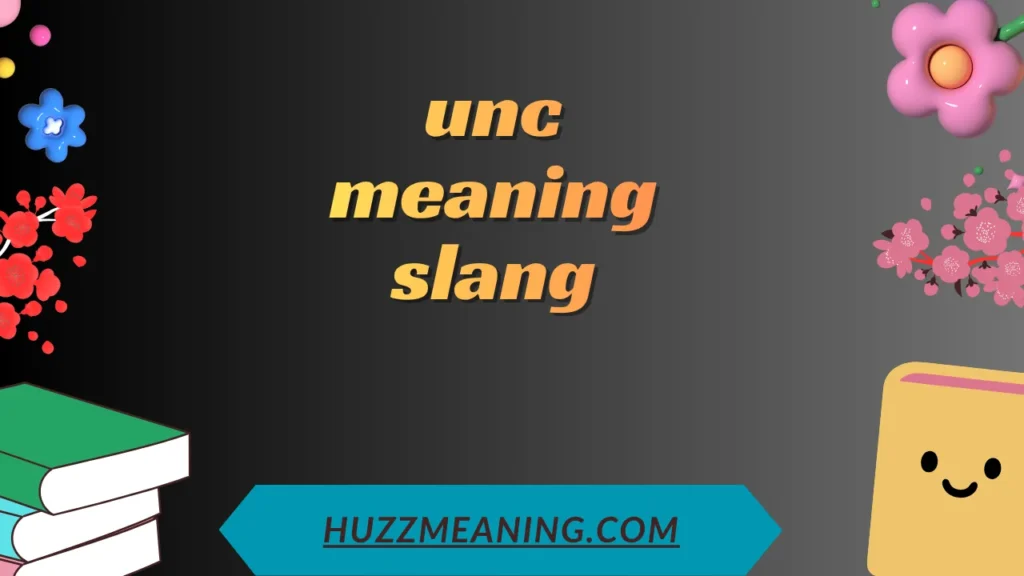 unc meaning slang