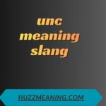 unc meaning slang