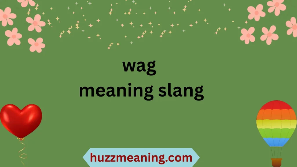 wag meaning slang