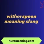 witherspoon meaning slang