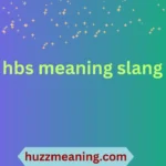 hbs meaning slang