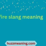 fire slang meaning