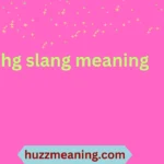 hg slang meaning
