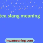 tea slang meaning
