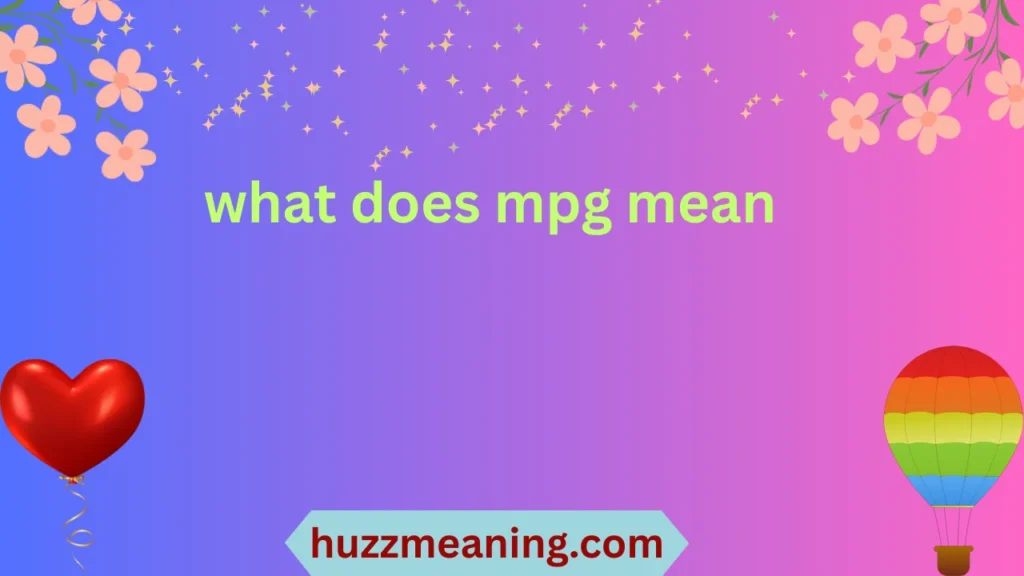 what does mpg mean
