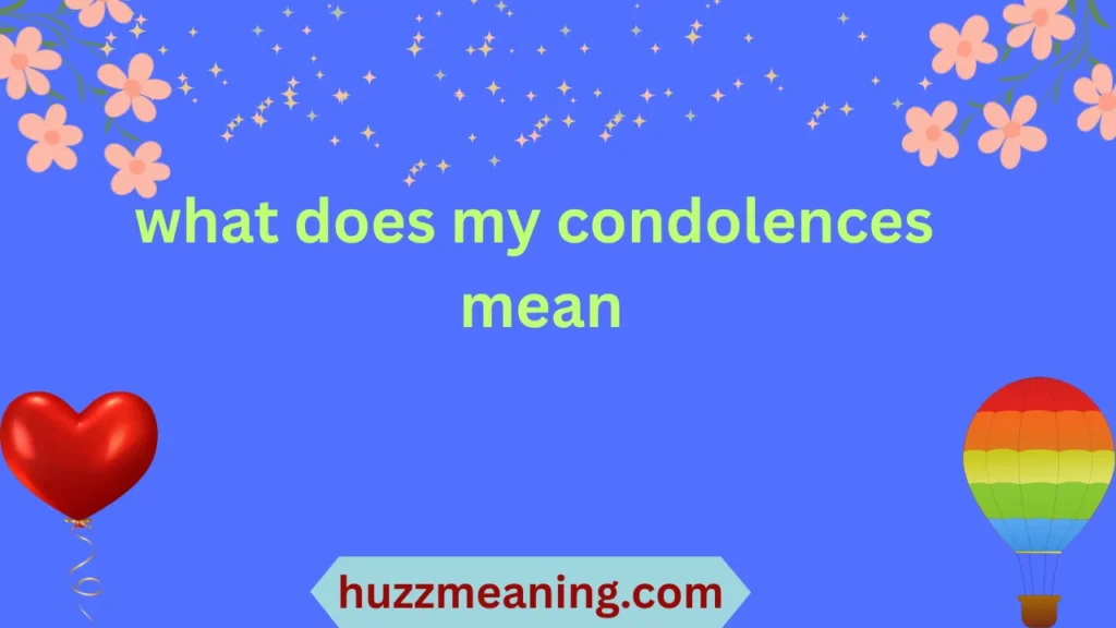 what does my condolences mean