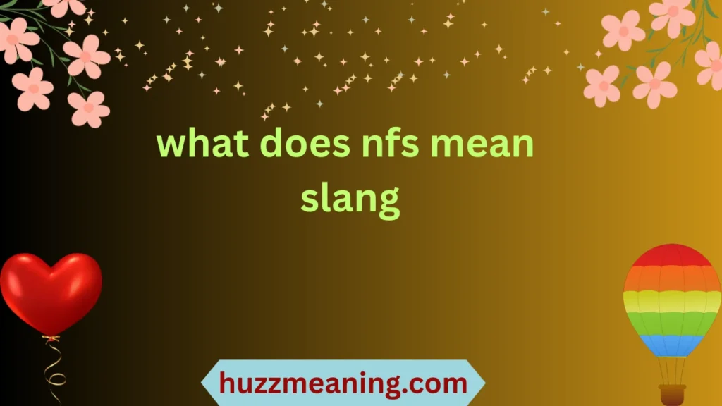 what does nfs mean slang